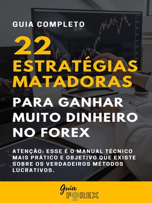 cover image of 22 Estratégias Matadoras para Ganhar Muito Dinheiro no FOREX